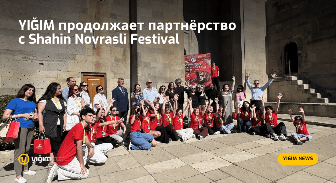 YIĞIM Payment Services продолжает сотрудничество с Shahin Novrasli Festival